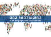 Cross-Border Business in a Changing Global Environment