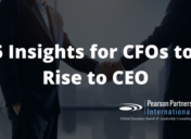 5 Insights for CFOs to Rise to CEO