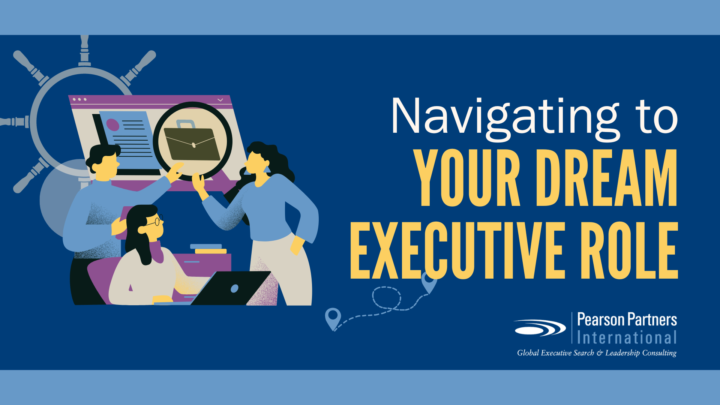 Navigating to Your Dream Executive Role